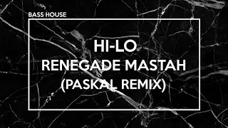 HI-LO - Renegade Mastah (Paskal Remix)