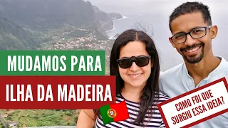 Mudamos para ILHA DA MADEIRA 🇵🇹 Portugal: Porque a ILHA DA MADEIRA? #goianosnailhadamadeira