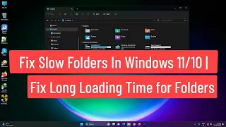 Fix Slow folders in Windows 11/10 |  Fix Long Loading Time for Drives and Folders