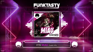 FunkTasty Crew #116 MIAU - Guest Mix