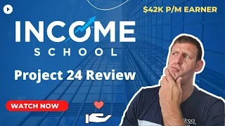 🔥 Income School  Project 24 Review 2022 - BRUTALLY Honest