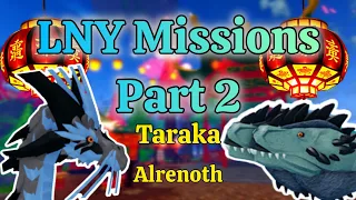 Lunar New Year PART 2: Taraka and Alrenoth Missions! Let's finish these quests! (Dragon Adventures)