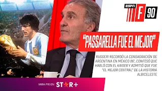 "PASSARELLA FUE EL MEJOR CENTRAL DE NUESTRA HISTORIA": #Ruggeri, CONTUNDENTE en el pase de #ESPNF90