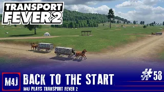 Back To The Start | M4J Plays Transport Fever 2