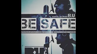 B U -  Be Safe (Over Nas ''One Mic'' Instrumental) PART 1