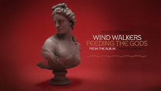 Wind Walkers - Feeding The Gods
