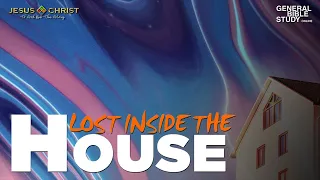 Lost Inside The House - General Bible Study (September 28, 2023)