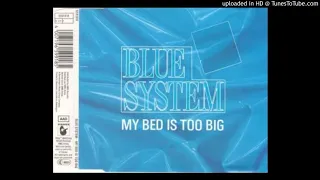 Blue System   My Bed Is Too Big