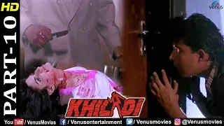 Khiladi - Part 10 | Akshay Kumar | Deepak Tijori | Ayesha Jhulka | Best Hindi Movie Scenes