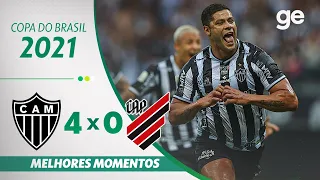 ATLÉTICO-MG 4 X 0 ATHLETICO-PR | MELHORES MOMENTOS | FINAL COPA DO BRASIL 2021| ge.globo