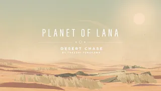 "Desert Chase" - Planet of Lana Official Soundtrack
