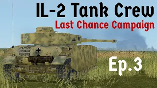 IL-2 Tank Crew || Last Chance Campaign || Ep.3