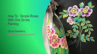 FolkArt One Stroke: Relax and Paint With Donna - Simple Roses on Glass, Paper | Donna Dewberry 2020