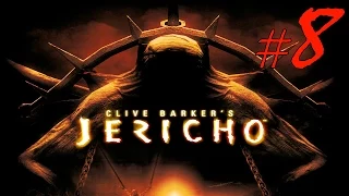 Clive Barker's "Jericho" прохождение от ПМИ #8