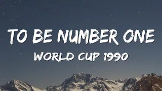 To Be Number One - Italia 90 World Cup Theme Song (Lyrics)