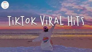 Tiktok viral hits 🍬 Trending tiktok songs ~ Best tiktok songs 2023