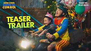 Dân chơi không sợ con rơi teaser trailer - KC: 29.07.2022