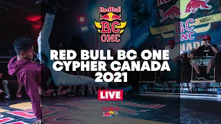 Red Bull BC One Cypher Canada 2021 | LIVESTREAM