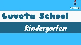 Luveta School || Kindergarten