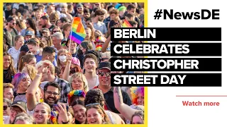 Berlin celebrates Christopher Street Day | #NewsDE