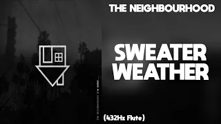 The Neighbourhood - Sweater Weather (432Hz)
