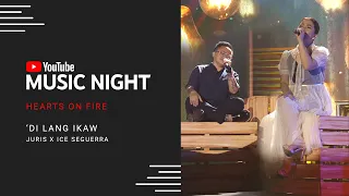 Juris x Ice Seguerra - Di Lang Ikaw | Hearts on Fire: Juris & Jed | YouTube Music Night
