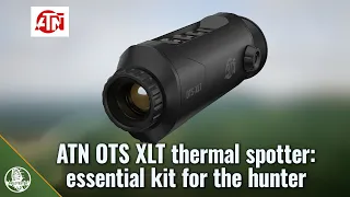 ATN OTS XLT thermal monocular: essential kit for the modern hunter