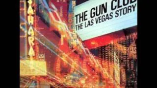 The Gun Club - "Eternally Is Here"