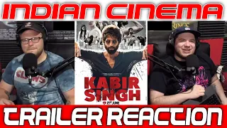 Indian Cinema Trailer Reaction: Kabir Singh