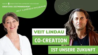 Veit Lindau - der Talk: Wie Co-Kreation und radikale Selbstwahrnehmung unsere Zukunft formen!