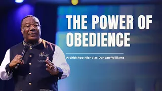 The Power Of Obedience | Archbishop Duncan-Williams | Classics