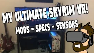 My Skyrim VR Setup: Mods, Oculus Sensor Placement