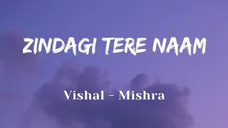 Zindagi Tere Naam - Lyrics || Vishal Mishra || Yodha Movies Song || Lyrics Video || SF LYRICS HUB ||