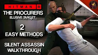 HITMAN 3 | The Procurers | Elusive Target | 2 Easy Silent Assassin Methods | Walkthrough