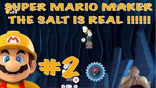 Super Mario Maker #2 THE SALT IS REAL !!!!!!!
