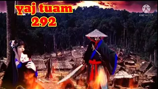 yaj tuam The Hmong Shaman warrior (part 292)5/1/2022