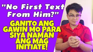 🔴Hindi siya Nag I-Initiate ng TEXT/CHAT sayo? Gawin mo ito Para lagi siyang mag FIRST MOVE