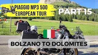 Bolzano to Dolomites Ride - Italy - Piaggio MP3 500 + BMW GSA European Tour - Part 15