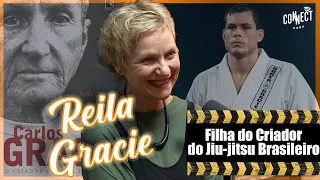 A HISTÓRIA do criador do JIU JITSU CARLOS GRACIE contado por REILA GRACIE | Podcast Connect Cast