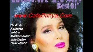 Bülent Ersoy Koyumun Yagmurlari www.CafeDunya.Com Sesli Ve Kameralı sohbet Merkezi BeKLeRiZ