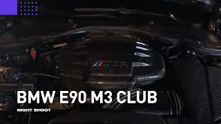 BMW E90 M3 CLUB / Night Shoot