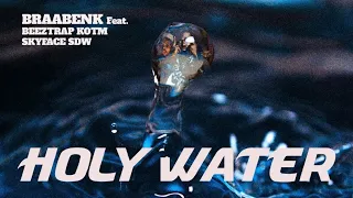 BraaBenk- HOLY WATER ft Beeztrap KOTM, Skyface SDW (Audio Slides) Prod. by Derose