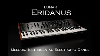 LUNAR - Eridanus (Melodic Synth Instrumental Electronic Dance) EDM Space Ambient Electro Dream