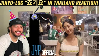 JIHYO-log "죠기요" in Thailand Reaction!