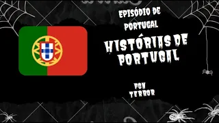 Histórias de Terror de Portugal que dão Calafrios!