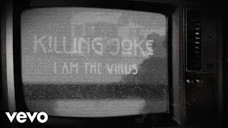 Killing Joke - I Am The Virus (Lyric Video)