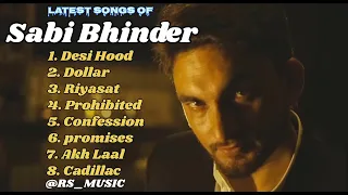 Sabi Bhinder new all songs 2024 || Latest panjabi songs 2024 || Sabi Bhinder Audio jukebox 2024.