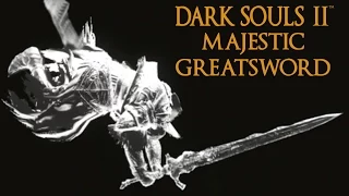 Dark Souls 2 Majestic Greatsword Tutorial (dual wielding w/ power stance)