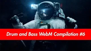 Drum and Bass WebM Compilation #6