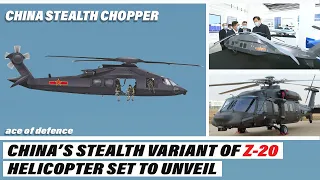 Stealth Helicopter China | China Set To Unveil Stealth Variant Of its Advanced Z-20 Chopper | AOD